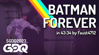 Batman Forever by Faust4712 in 43:34 - Summer Games Done Quick 2023