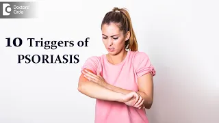 10 Triggering Factors For Psoriasis | Explained by Specialist - Dr. Chaithanya K S | Doctors' Circle