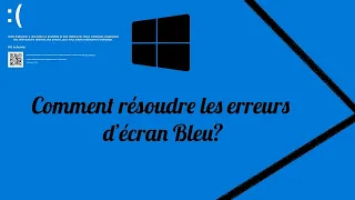 Comment résoudre les erreurs Écran Bleu?【2022】