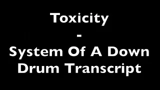Toxicity - System Of A Down - Drum Transcript DIFFICULTY 4/5 ⭐️