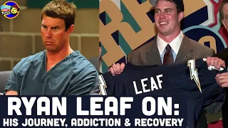 Ryan Leaf On His Journey Through The NFL, Addiction & Recovery | The Dan LeBatard Show with Stugotz