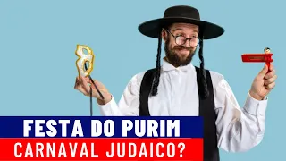 O QUE É A FESTA DO PURIM? O CARNAVAL JUDAICO?