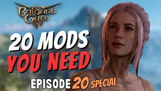 20 MODS that YOU NEED! Want to Mod Baldur's Gate 3? Start Here. BG3 Mods Episode 20 Special
