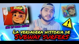 LA VERDADERA HISTORIA DE SUBWAY SURFERS (NO es para NIÑOS)