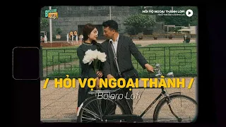 Hỏi Vợ Ngoại Thành - (Lofi Ver.) | NB3 Hoài Bảo ~ Sẽ có một ngày không phải chờ lâu ta lại tìm nhau