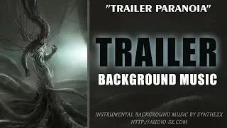 TRAILER PARANOIA / Trailer Background Music For Videos & Presentations by Synthezx