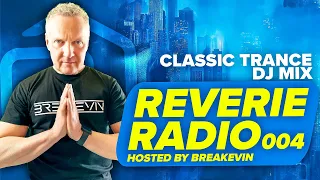 Classic Trance Mix by BreaKevin | Cosmic Gate, The Trillseekers, Aly & Fila | Reverie Radio 004