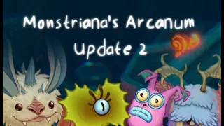 Monstriana's Arcanum (Full Song) (Update 2)