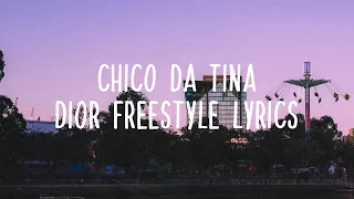 Chico da Tina - Dior FREESTYLE | Lyrics