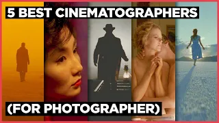 5 Cinematographers to study to be a better Photographer