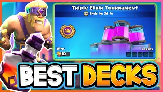 Top 5 BEST DECKS for the Triple Elixir Tournament!