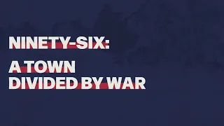 Ninety-Six: A Town Divided by War