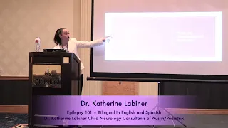 EADDL 2023 | Epilepsy 101 – Bilingual  In English and Spanish | Dr Katherine Labiner | Pediatric