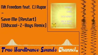 Nik Freedom feat. CJ Rupor - Save Me (Restart) (Oldscool Z-Boys Remix)