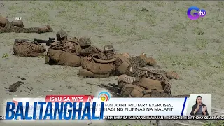 Ilang bahagi ng Balikatan Joint Military Exercises, gagawin sa dulong bahagi ng Pilipinas na... | BT