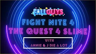 Fight Nite 4: The Quest 4 Slime !Code #fallguys