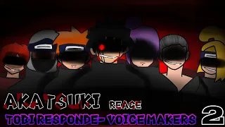 •Akatsuki reage/react "Tobi Responde"•Voice Makers|Naruto|gacha club| [parte4.2/2]