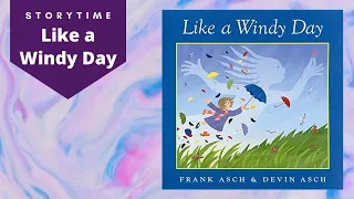 Like a Windy Day | Read Aloud Children's Book | Storytime