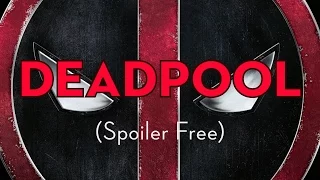 Deadpool Spoiler Free Video Review