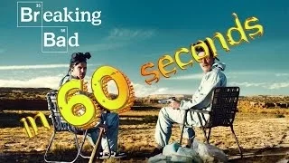 Breaking Bad in 60 Seconds