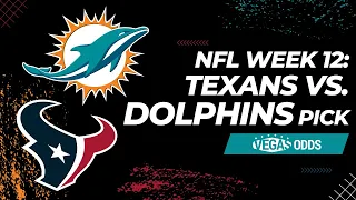 Texans vs. Dolphins Pick | NFL Week 12 Predictions + Odds | VegasOdds