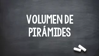 VOLUMEN DE PIRÁMIDES