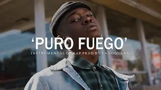 PURO FUEGO - BASE DE RAP / HIP HOP INSTRUMENTAL (PROD BY LA LOQUERA 2019)