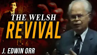 The Welsh Revival - J. Edwin Orr