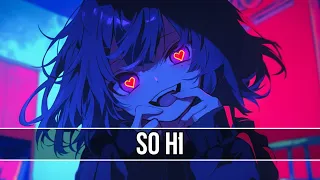 Nightcore - So Hï