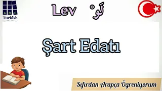 Lev | لو | Şart Edatı | لولا | Sıfırdan Arapça Öğreniyorum