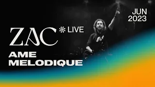 ZAC @ Ame Melodique (June 2023) | Live Set [Full HD] [Melodic Techno / Progressive House DJ Mix]