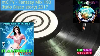 FANTASY MIX 193 - ITALO DISCO STORY 1 (2O17)