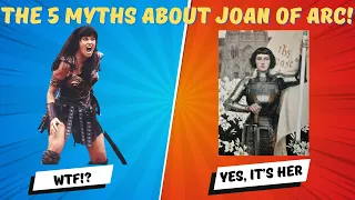The 5 biggest LIES about Joan of Arc - Don't believe them!