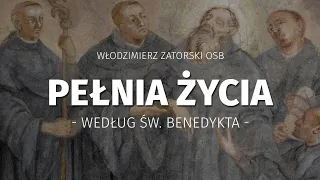 Pełnia życia według św. Benedykta