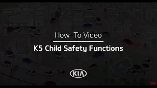 Child Safety Functions Kia How To K5 ENG