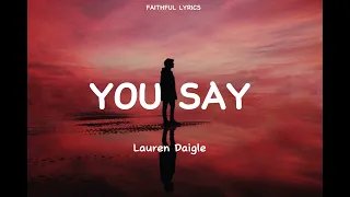 Lauren Daigle - You Say (Official Lyrics )