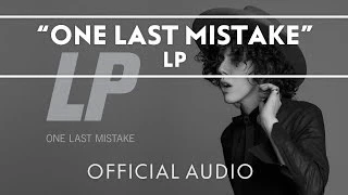 LP - One Last Mistake (Official Audio)