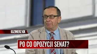 PO CO OPOZYCJI SENAT? Kik: Senat ma sens, jeżeli w Senacie jest inny układ sił niż w Sejmie