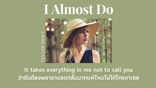 [THAISUB] I Almost Do - Taylor Swift (แปลไทย)