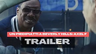 Un piedipiatti a Beverly Hills: Axel F, trailer ufficiale