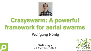 Crazyswarm: A powerful framework for aerial swarms - Wolfgang Hönig