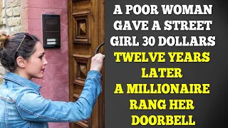 Woman Gave $30 To A Street Girl. 12 Years Later, A Millionaire Rang Her Doorbell