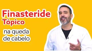 Finasteride tópico na queda capilar.