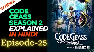 Episode 25 of Code Geass Season 2 - IN HINDI Last Episode