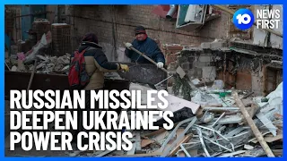 Russian Missile Strikes Deepen Ukraine's Energy Crisis | 10 News First