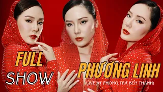 FULL SHOW PHƯƠNG LINH (Live at Phòng trà Bến Thành)
