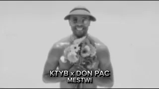 KTYB x Don Pac - MESTWI (clean version)