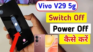 How to Power off Vivo V29 5g || Vivo V29 switch off kaise kare kare