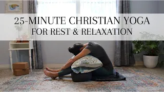 Christian Yoga for Rest & Relaxation | 25 Minute