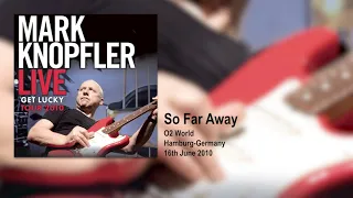 Mark Knopfler - So Far Away (Live, Get Lucky Tour 2010)